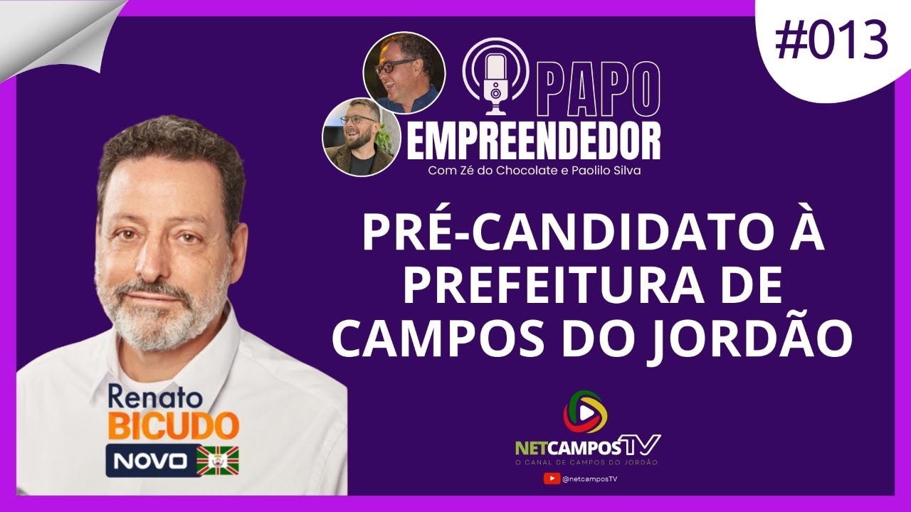 Renato Bicudo: Pré-candidato à prefeitura de Campos do Jordão – Papo Empreendedor #013